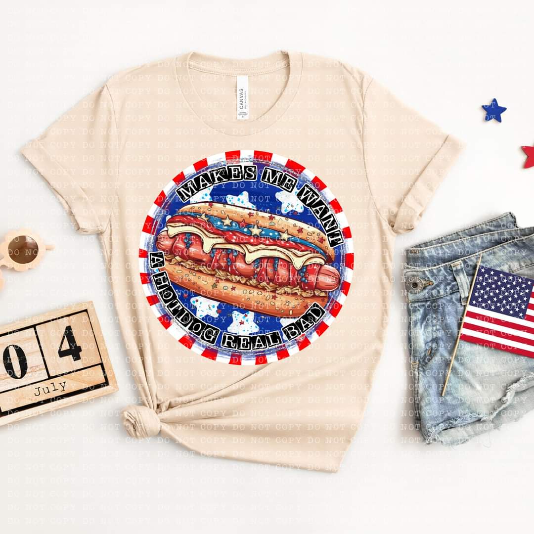 Makes Me Wanna Hot Dog Real Bad - SHIRT
