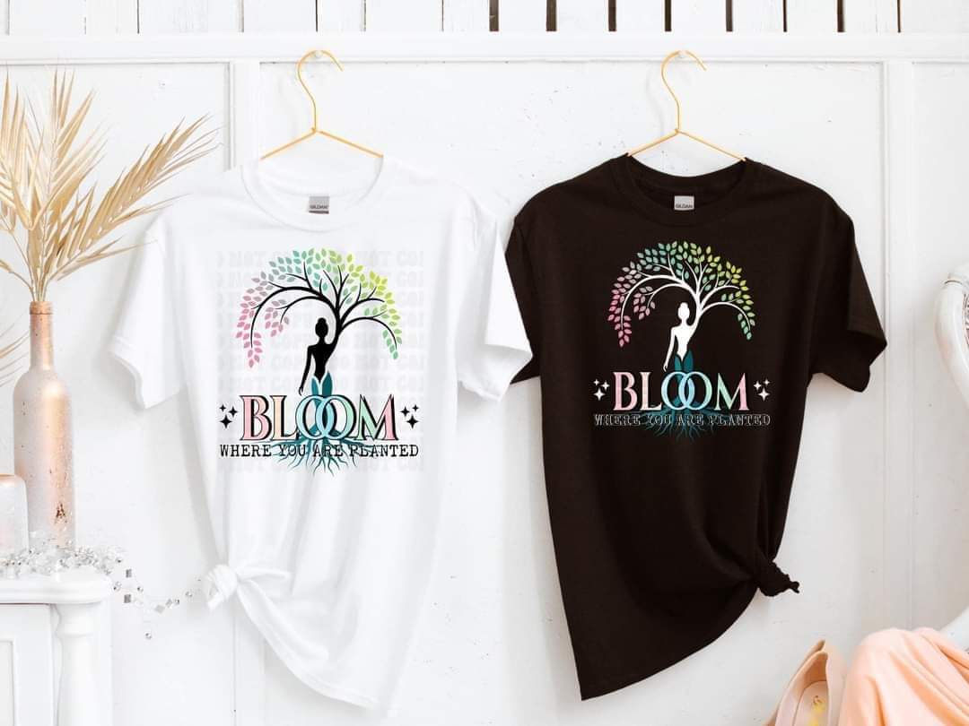 Bloom Where You Are Planted Blk - SHIRT