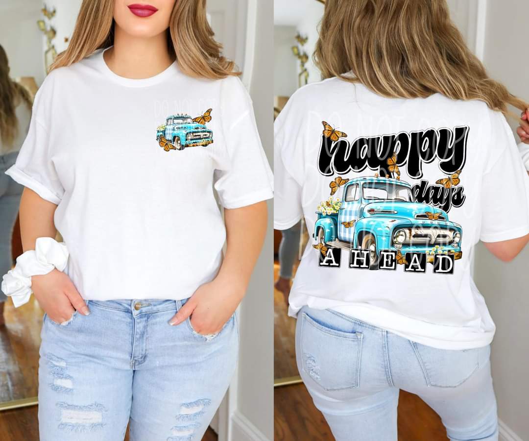 Happy Days Ahead-SHIRT