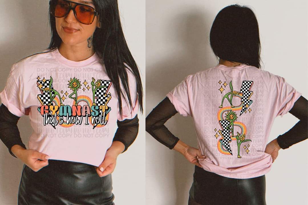 Gymnast That’s How I Roll Front And Back - SHIRT