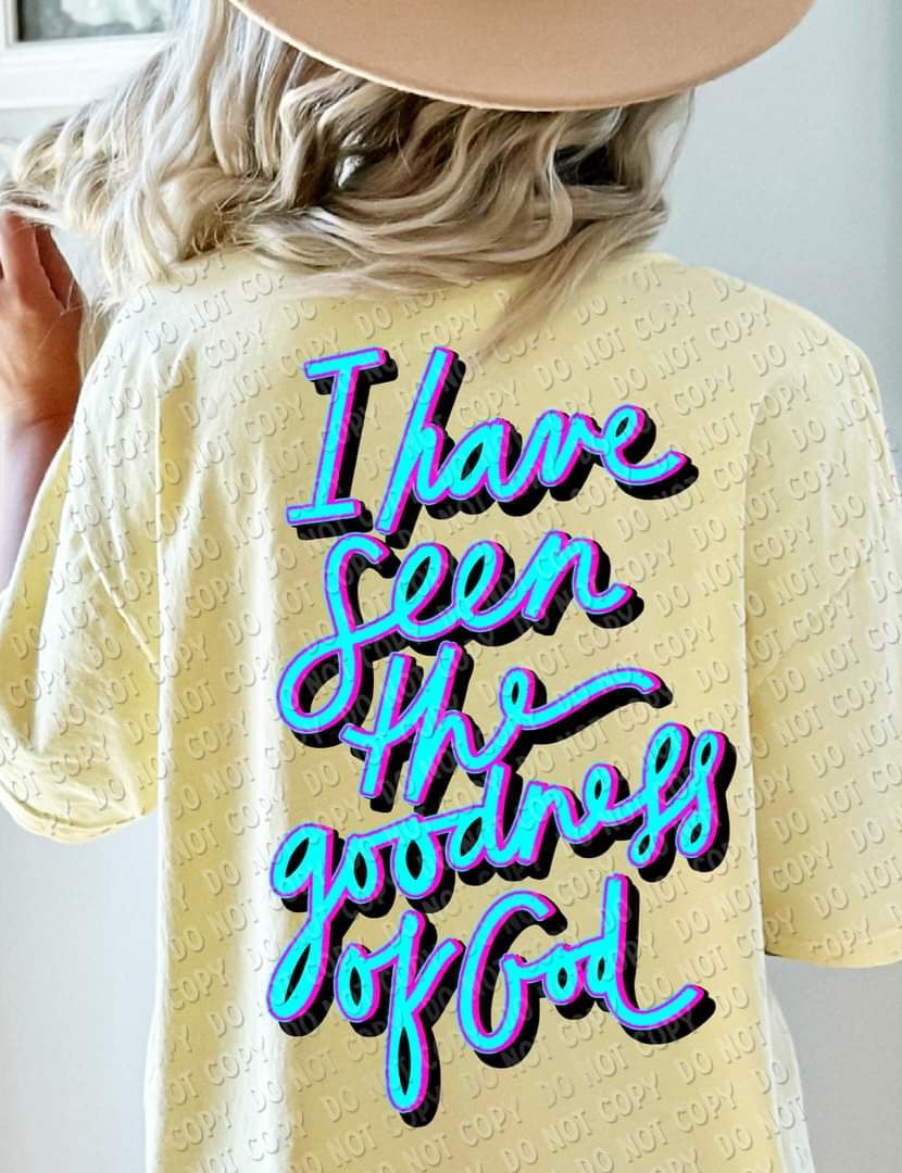 I Have Seen The Goodness Of God Blue - SHIRT