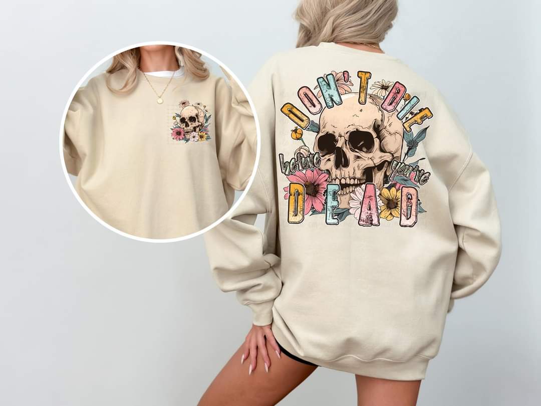 Don’t Die Before You’re Dead With Pocket -SHIRT