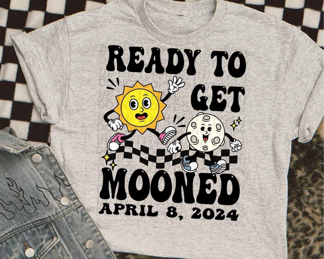 Ready To Get Mooned - SHIRT
