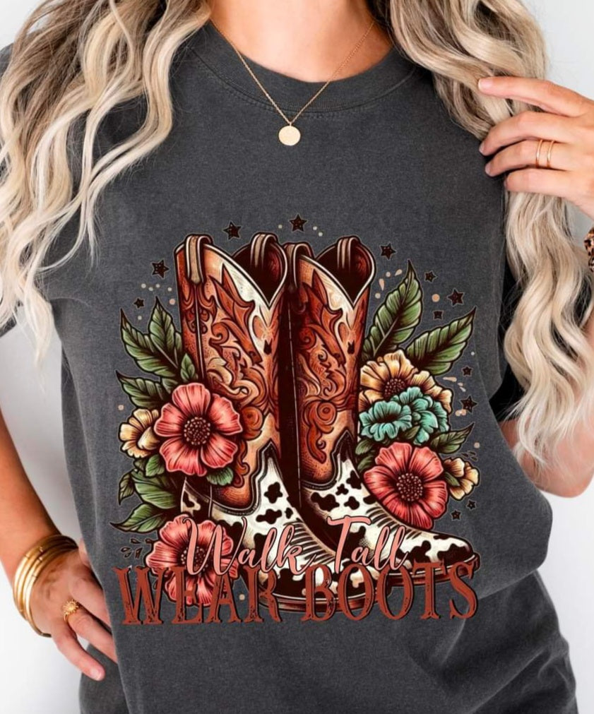 Walk Tall Wearing Boots - SHIRT WSD