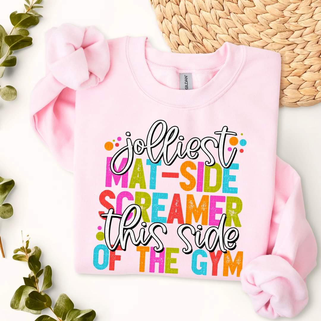Jolliest Mat-Side Screamer This Side of the Gym - SHIRT SDD.24