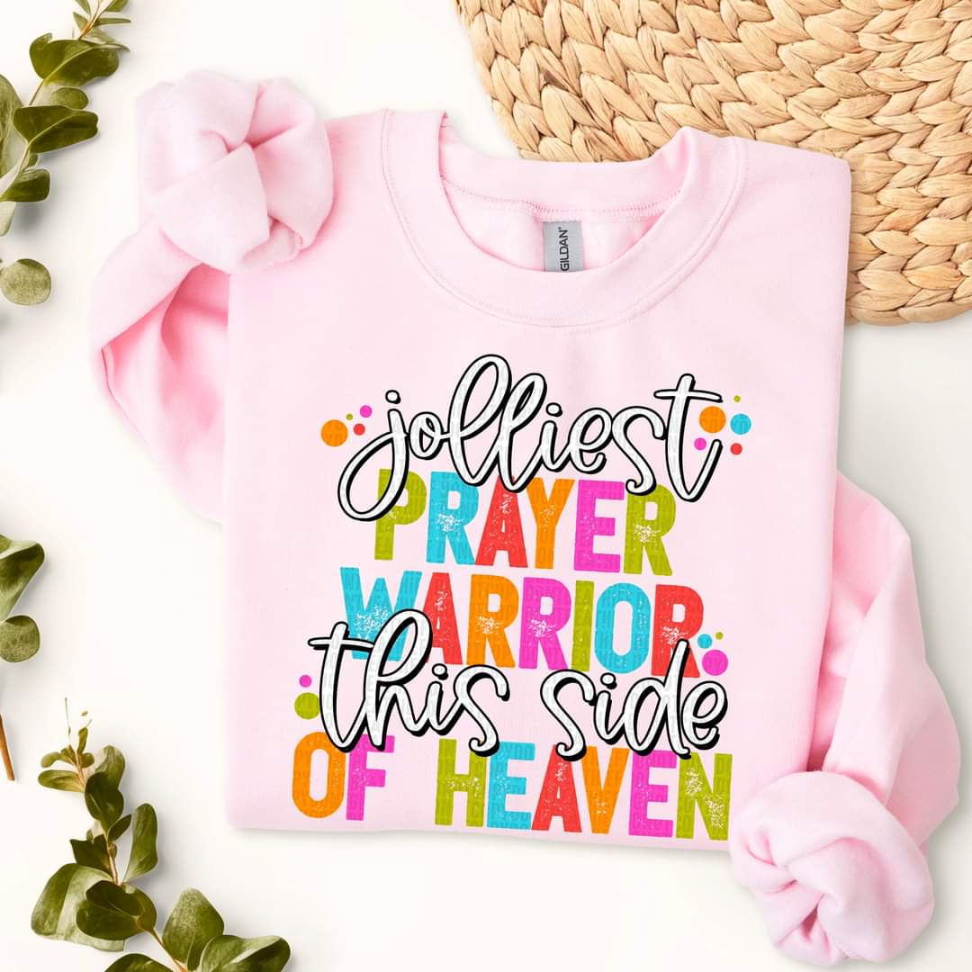 Jolliest Prayer Warrior This Side of Heaven - SHIRT SDD.24