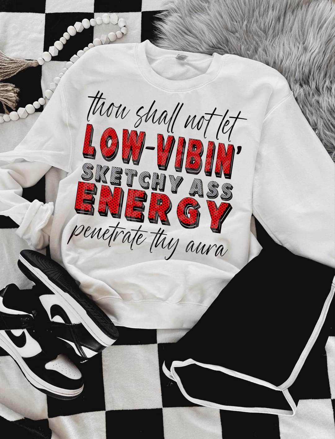 Thou Shall Not Let Low Energy Penetrate Thy Aura - SHIRT DDVA.24 *Add design wanted in notes box.