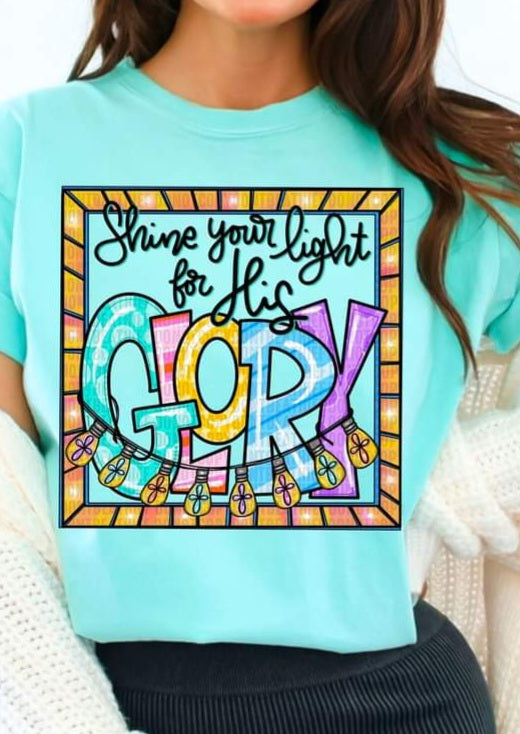 Shine Your Light For His Glory - SHIRT SDD.24