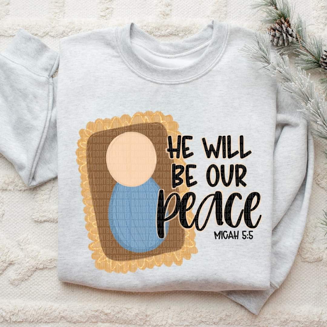 He Will Be Our Peace - SHIRT SDD.24