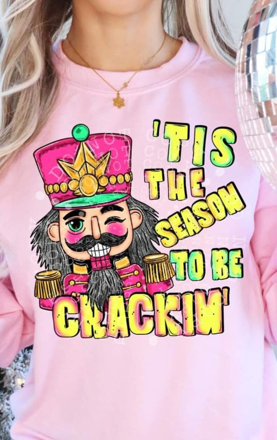 Tis The Season to Be Crackin' Nut Cracker - SHIRT CS.S.T.24