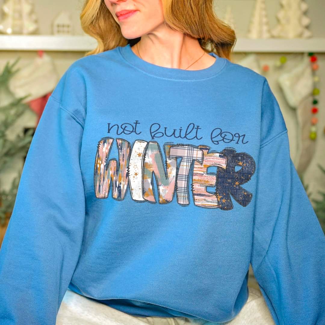 Not Built For Winter - SHIRT SDD.24