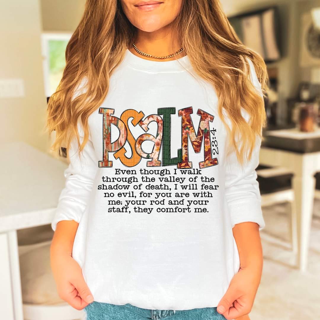 Psalm 23:4 Walk Through The Shadow of Death - SHIRT SSD.24