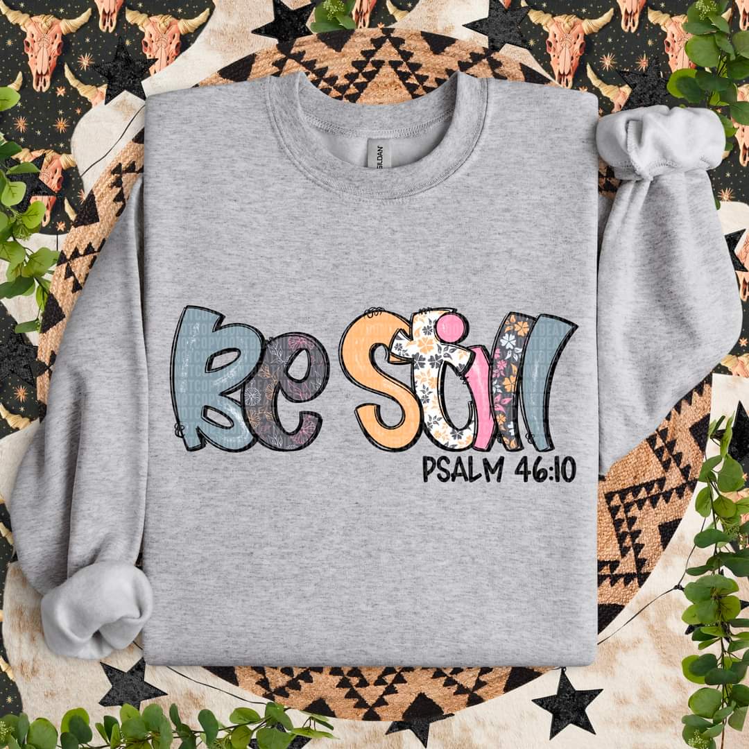 Be Still Psalm 46:10 - Shirt SDD.24
