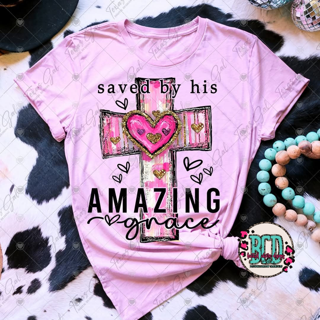 Saved by his Amazing Grace-SHIRT. TGDD *add white or black text in notes