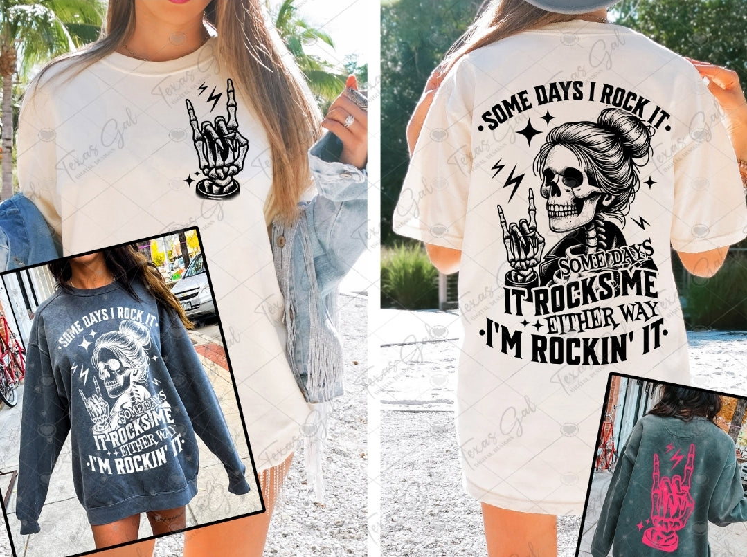 Some Days I Rock It - SHIRT.  TGDD