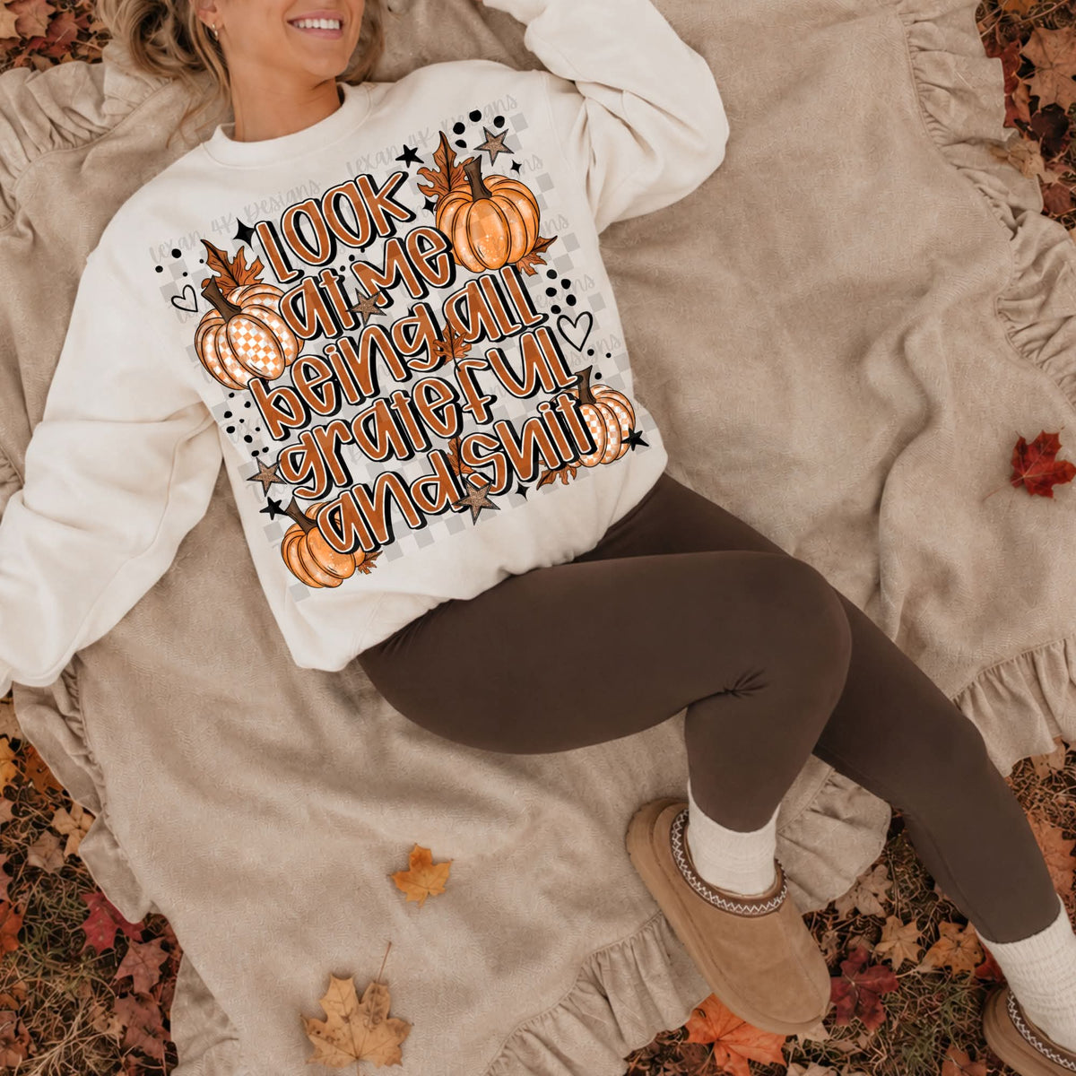 Look At Me Being All Grateful And Shit - SHIRT *add color of shirt you want in note box when checking out