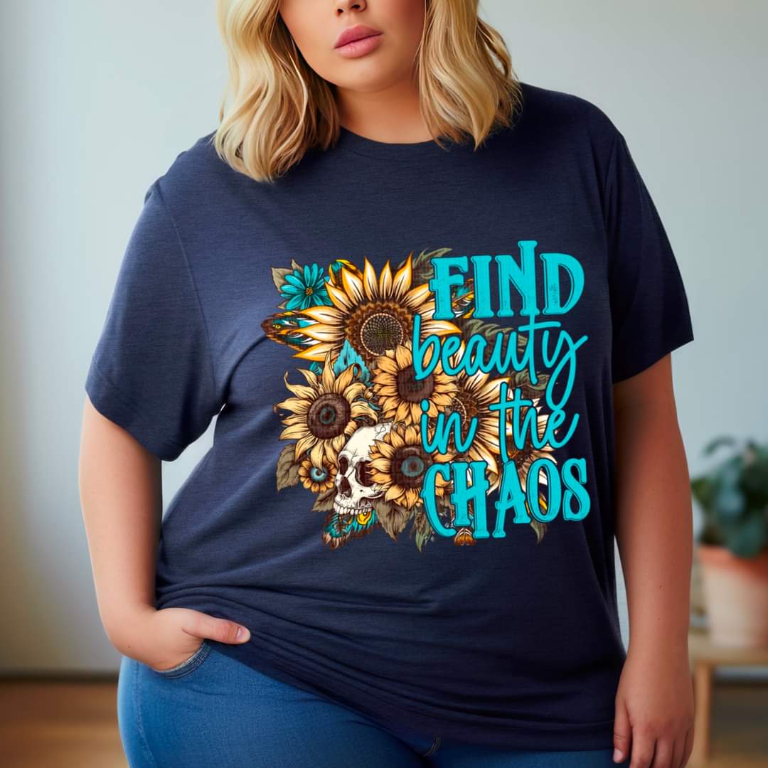 Find Beauty In The Choas-SHIRT