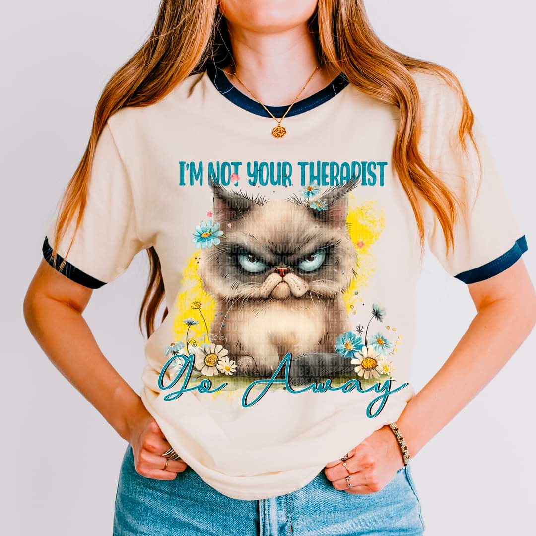I'm Not Your Therapist Go Away-SHIRT