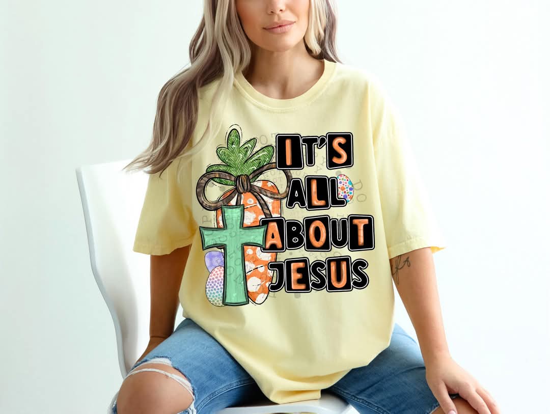 It's All About Jesus - SHIRT PHDD.CSTCollab.25