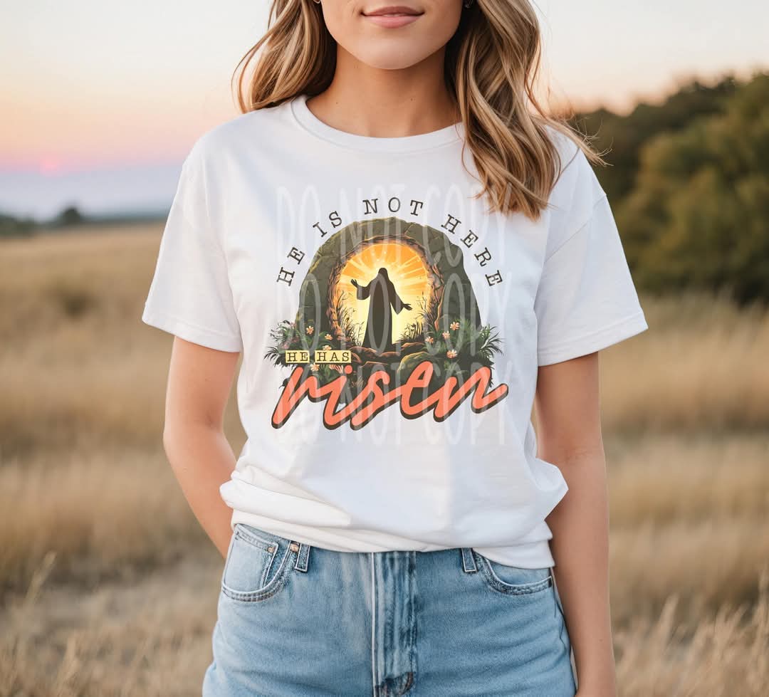 He Is Not Here He is Risen- SHIRT PHDD.CSTCollab.25