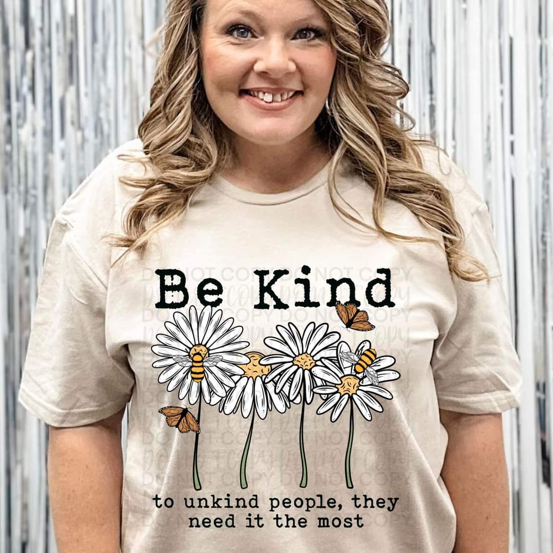 Be Kind To Unkind People-SHIRT