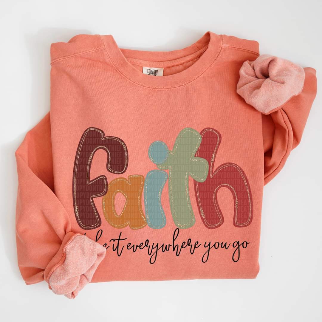 Faith Take It Everywhere You Go-SHIRT SDD
