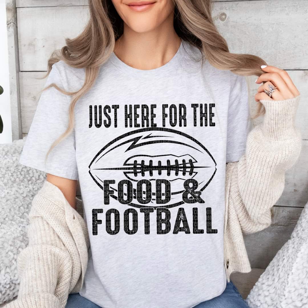 Just Here For The Food & Football-SHIRT