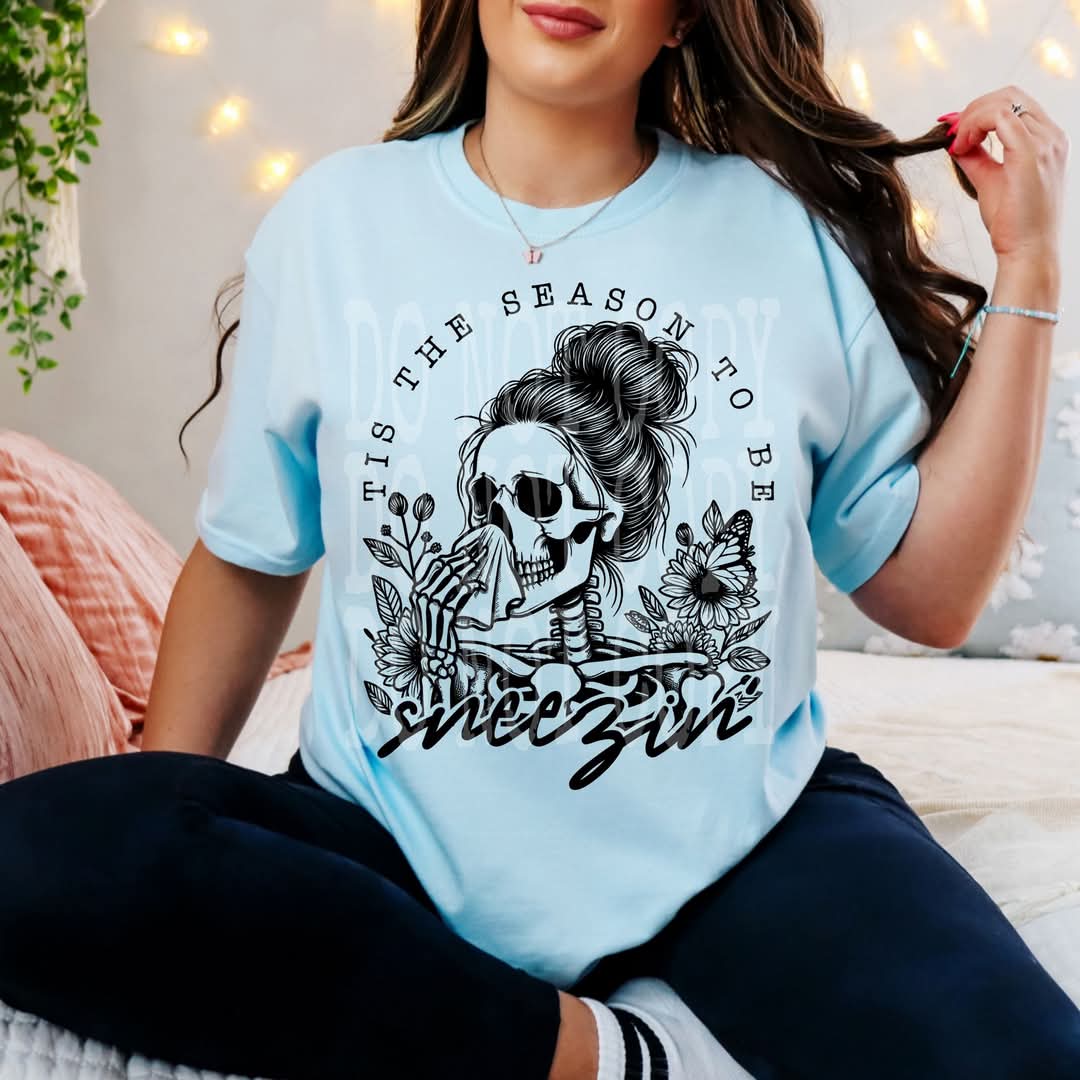Tis The Season To Be Sneezin- SHIRT PHDD.25
