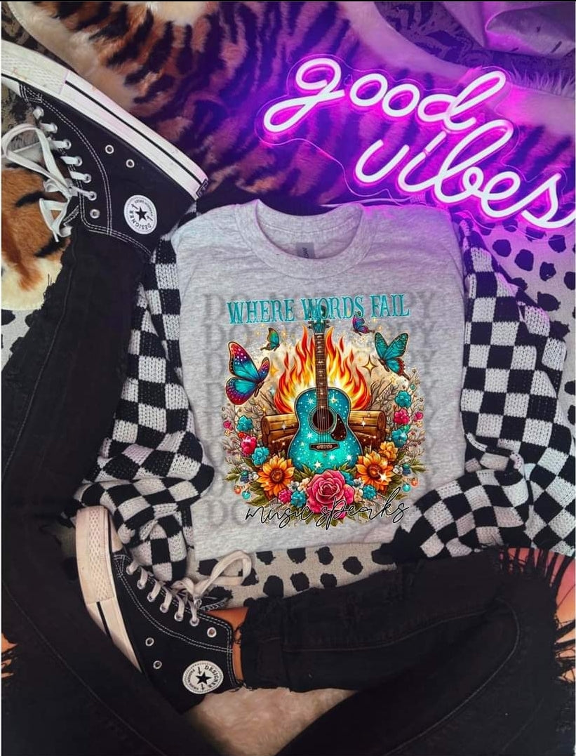 Where Words Fail Music Speaks-SHIRT