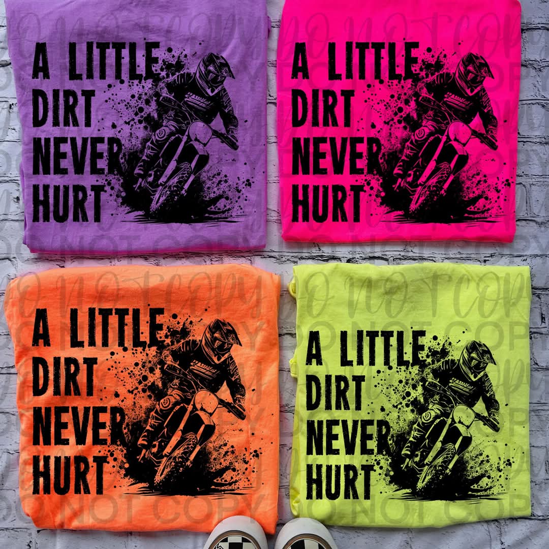 A Little Dirt Never Hurt - Shirt Sw.S.D.25