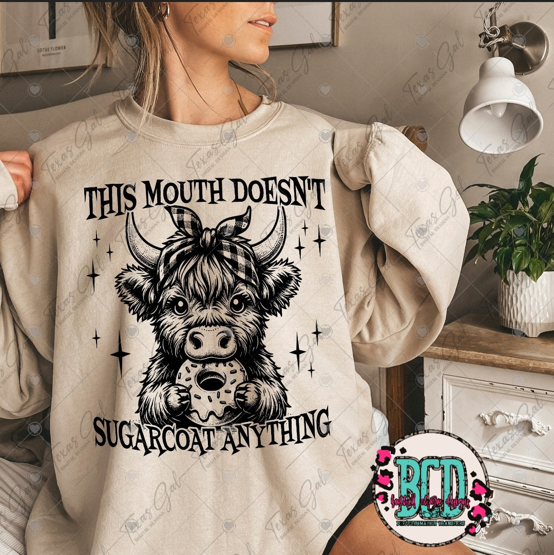 This Mouth Doesn't Sugar Coat Anything - SHIRT