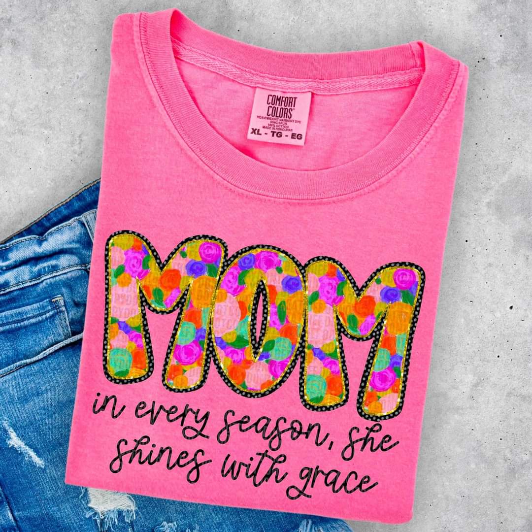 Mom In Every Season, She Shines With Grace - SHIRT