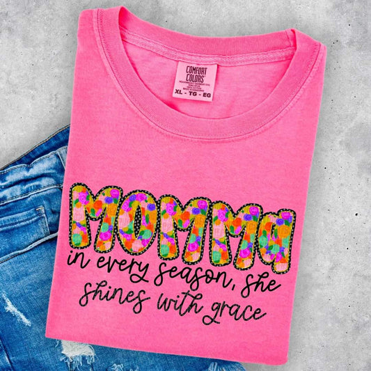 Momma In Every Season, She Shines With Grace - SHIRT