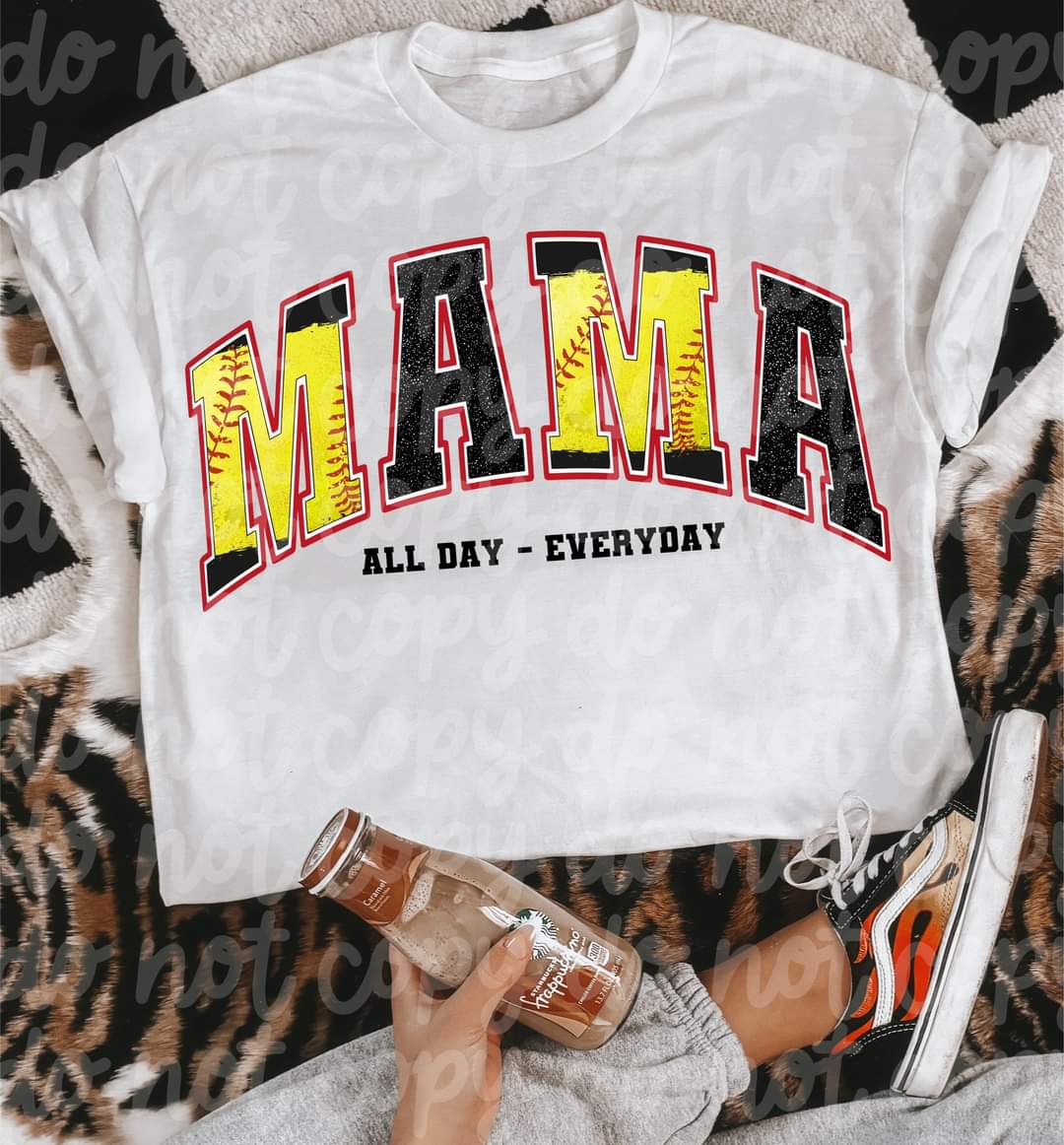 Mama All Day Everyday Softball-SHIRT