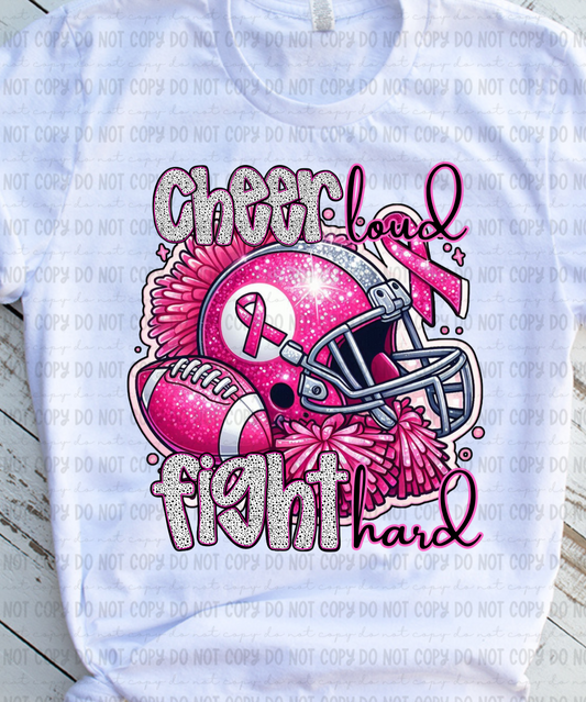 Cheer Loud Fight Hard Breast Cancer Awareness- SHIRT RYDD25