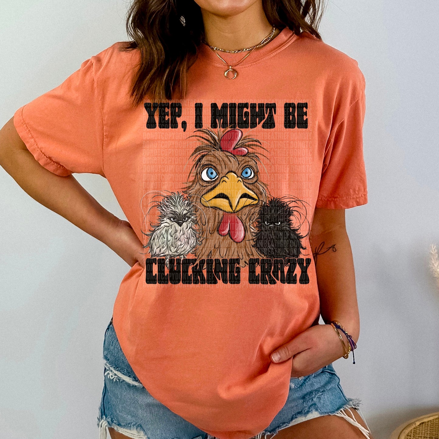 Yep I Might be Clucking Crazy-SHIRT