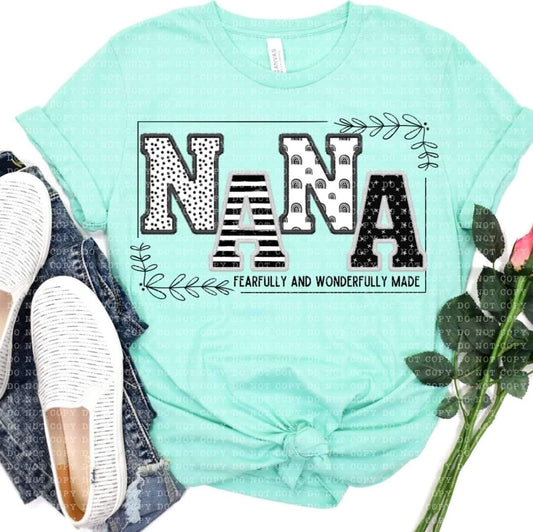 Fearfully & Wonderfully Made Nana *Other names available, add to notes box if other name needed-SHIRT