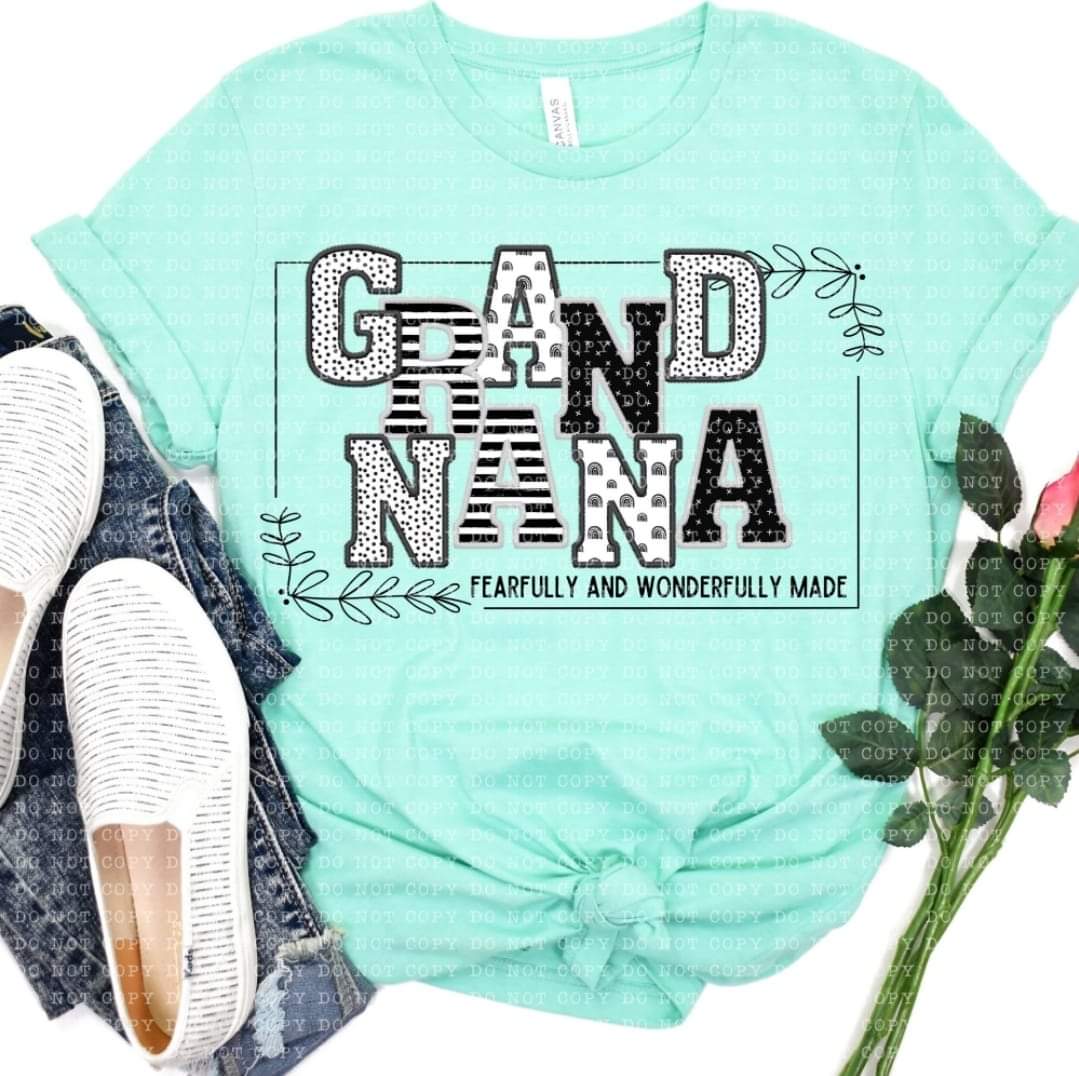 Fearfully & Wonderfully Made Nana *Other names available, add to notes box if other name needed-SHIRT