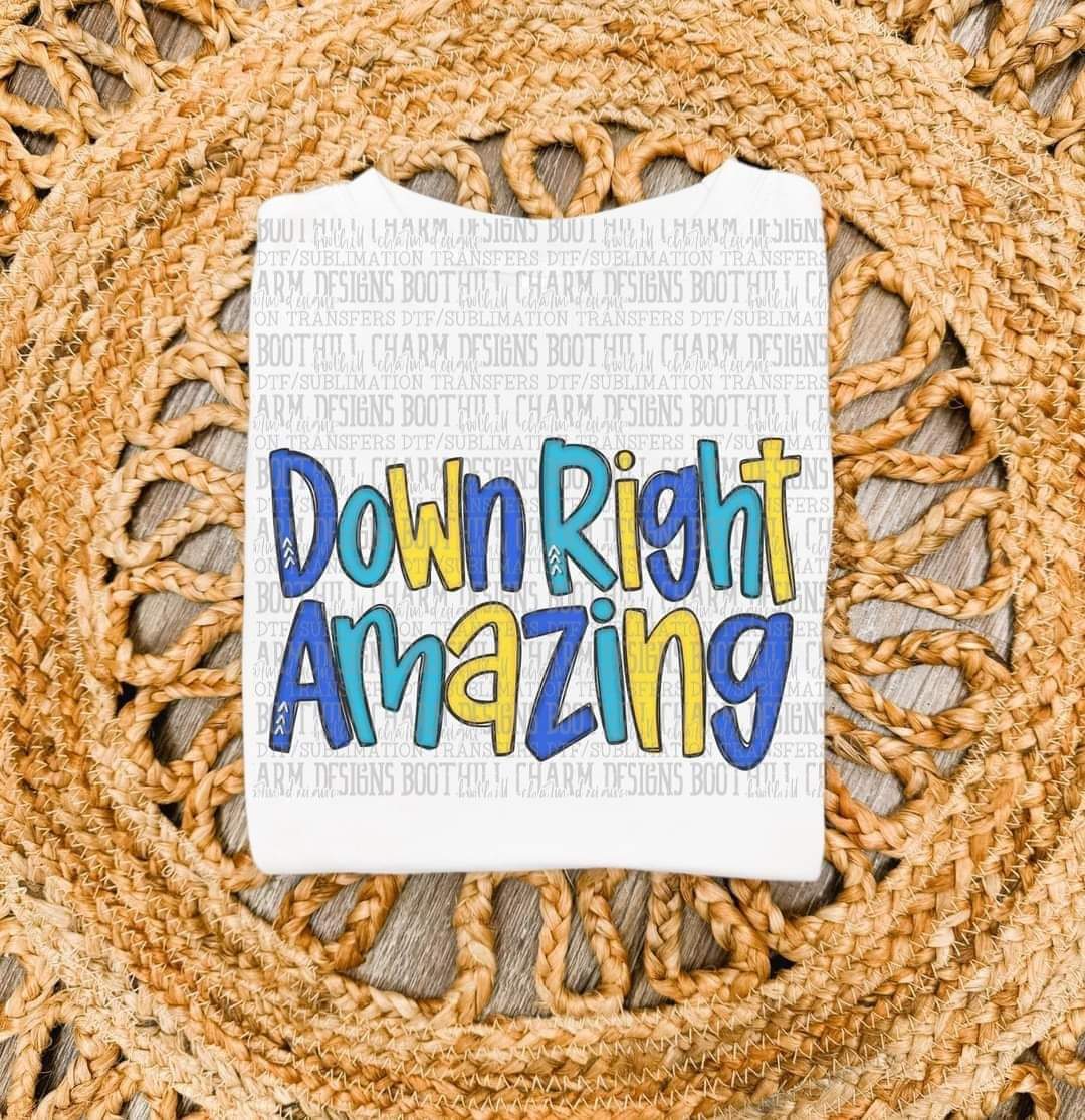 Down Right Amazing-SHIRT