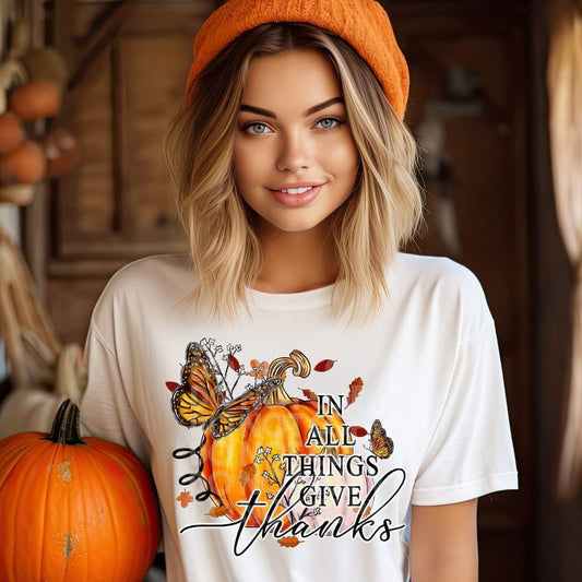 In All Things Give Thanks - SHIRT SSD