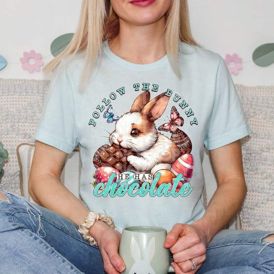 Follow The Bunny He Has Chocolate - SHIRT PHD.24