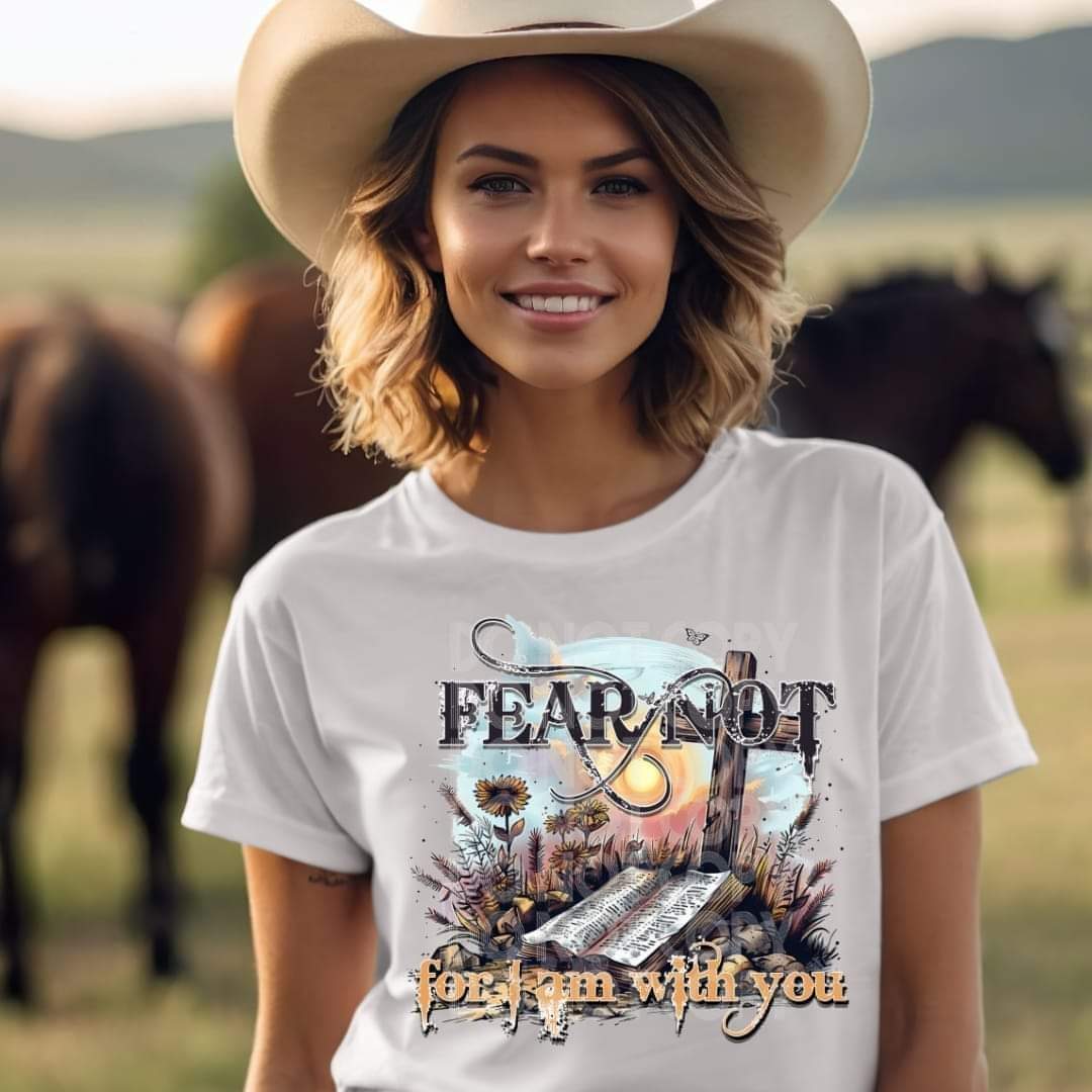 Fear Not For I Am With You - SHIRT