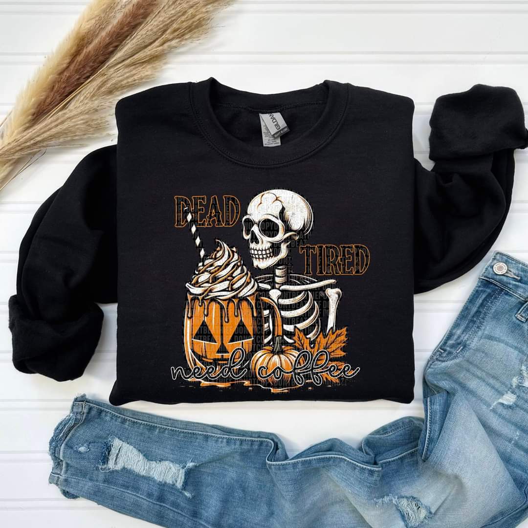 Dead Tired Need Coffee Skellie & Pumpkin- SHIRT SDD.24