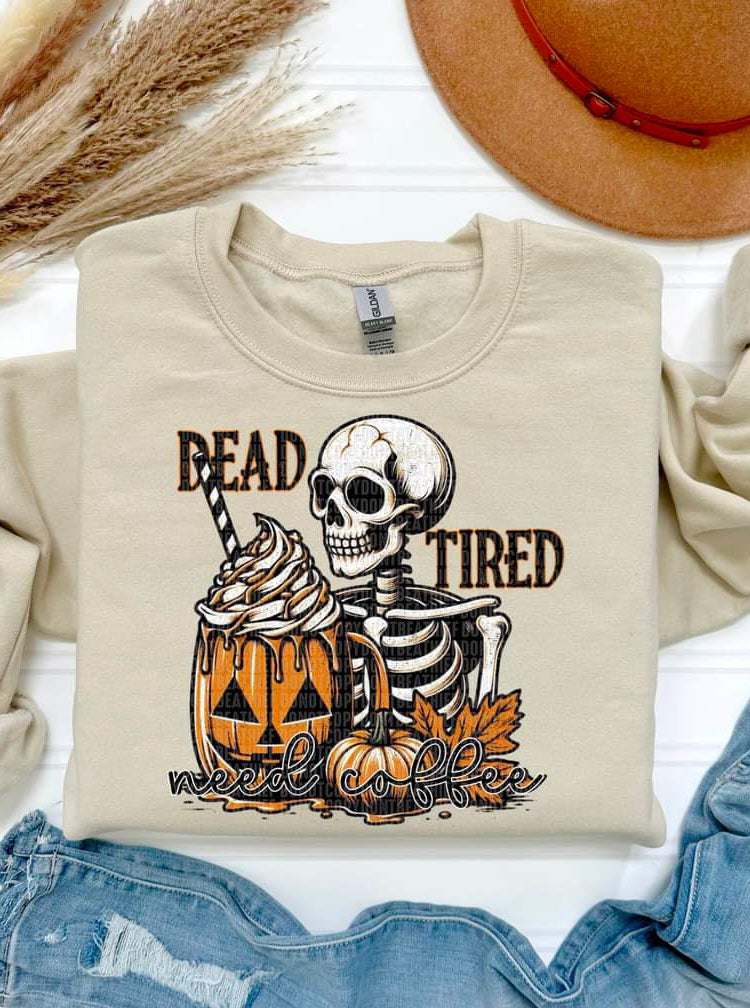 Dead Tired Need Coffee Skellie & Pumpkin- SHIRT SDD.24