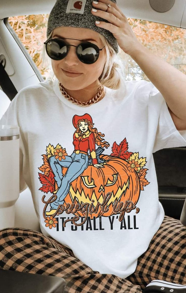 Cowgirl Up Ya'll It's Fall - SHIRT LDC