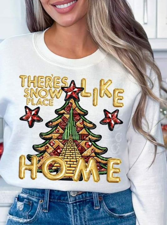 There's Snow Place Like Home - SHIRT