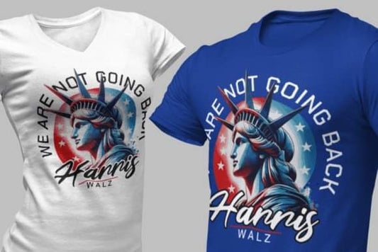 Not Going Back w/ Lady Liberty Harris Walz - SHIRT