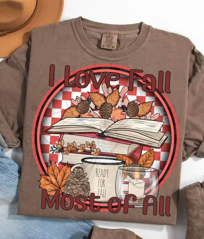 I Love Fall Most Of All - SHIRT DDD