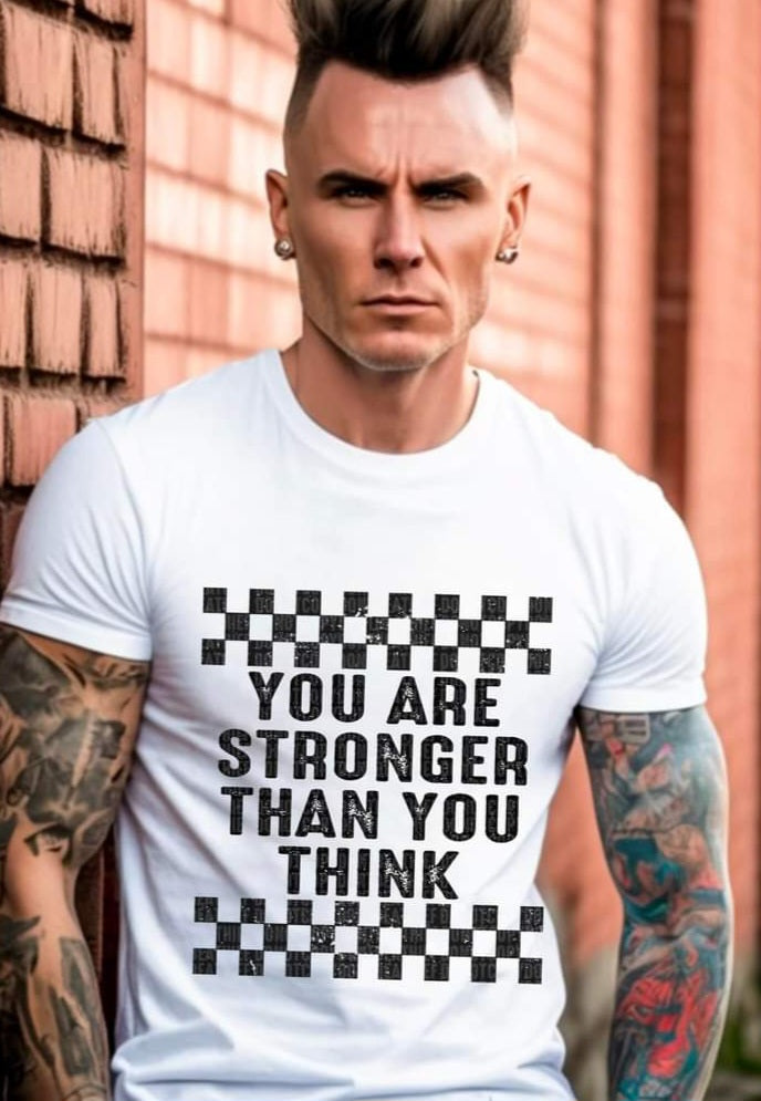 You are Stronger Than you Think Checkered Border - SHIRT SDD