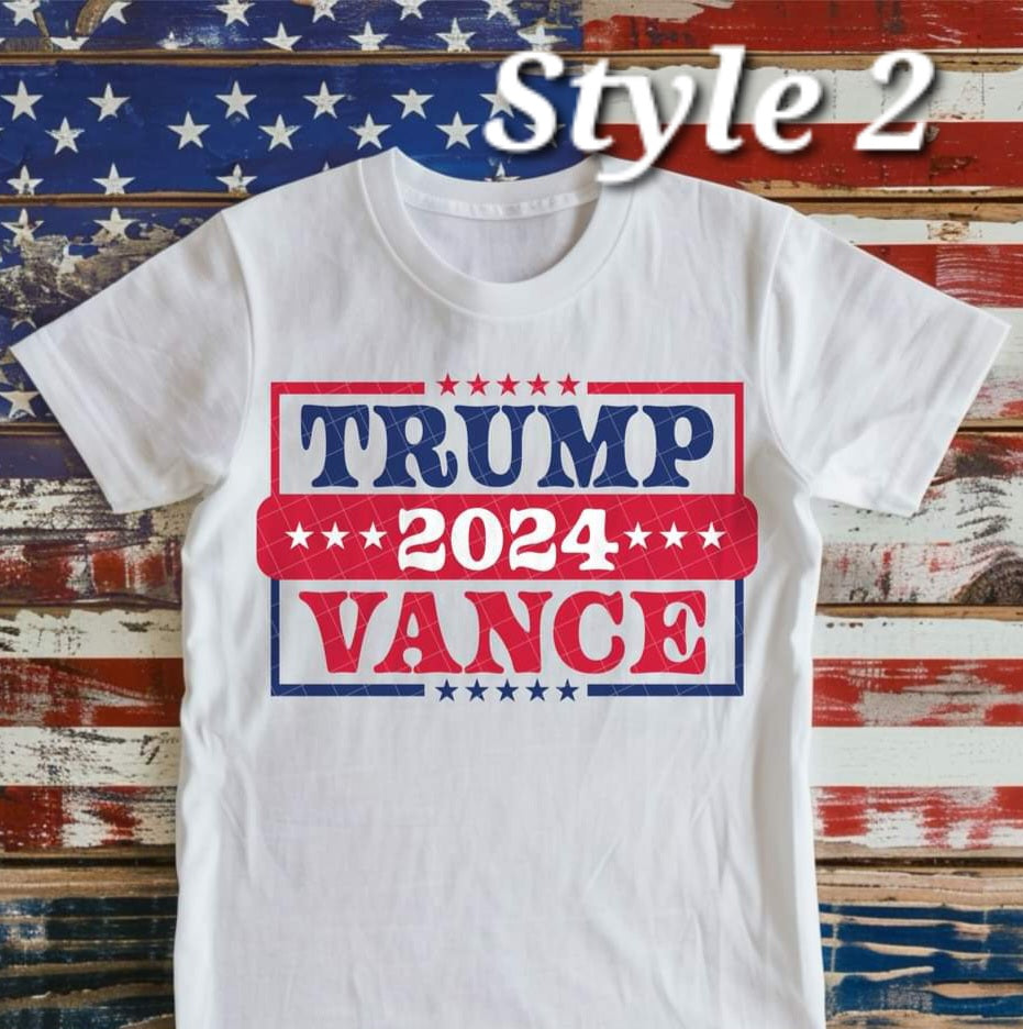 Trump 2024 Vance Election 3 Styles - SHIRT KPI *indicate in note section which style